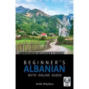Beginner's Albanian with Online Audio -- Mayhew